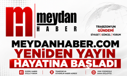 Meydan Haber Yayın Hayatına Yeniden Başladı